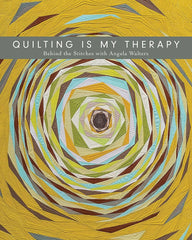 Quilting Is my Therapy by Angela Walters Quilting Is my Therapy by Angela Walters