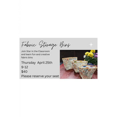 Class - Fabric Storage Bins Instructor: Star Class - Fabric Storage Bins Instructor: Star