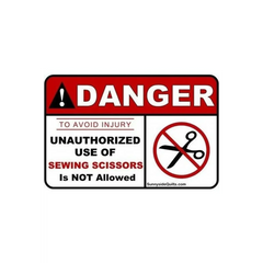Danger Unauthorized Use of Sewing Scissors 8-1/2in x 5-1/2in Sign Danger Unauthorized Use of Sewing Scissors 8-1/2in x 5-1/2in Sign