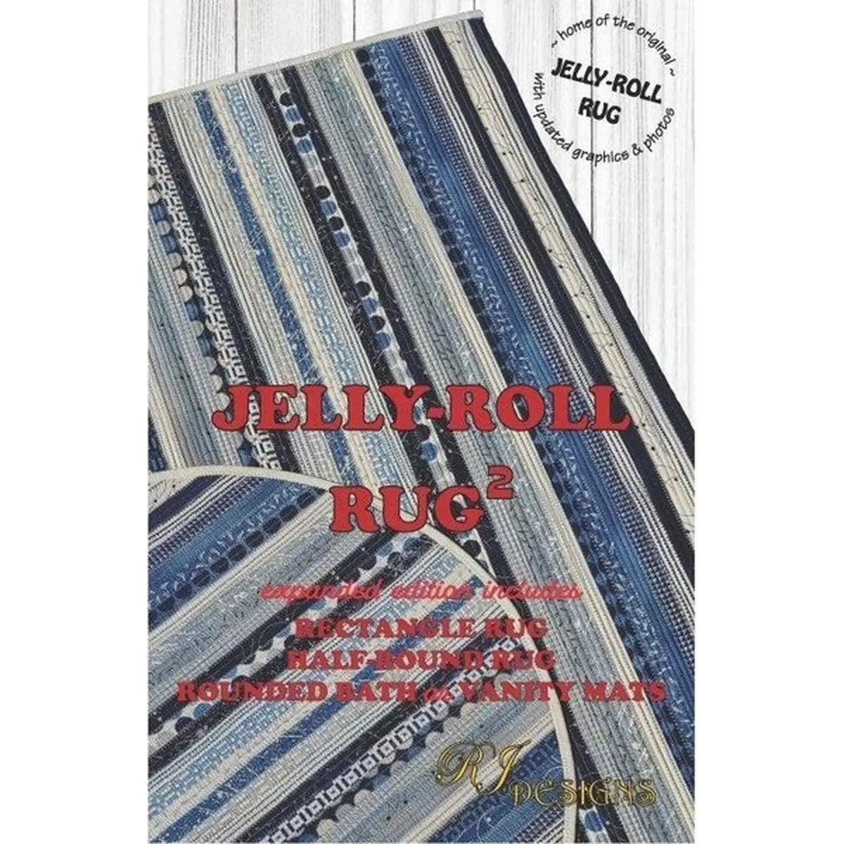 Jelly Roll Rug 2 Pattern Jelly Roll Rug 2 Pattern