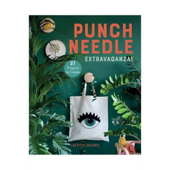 Punch Needle Extravaganza!: 27 Projects to Create Punch Needle Extravaganza!: 27 Projects to Create