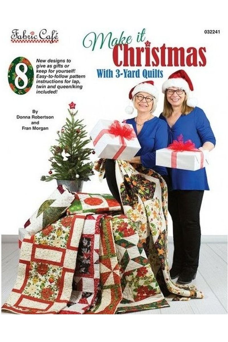 Make It Christmas with 3 Yard Quilts Make It Christmas with 3 Yard Quilts