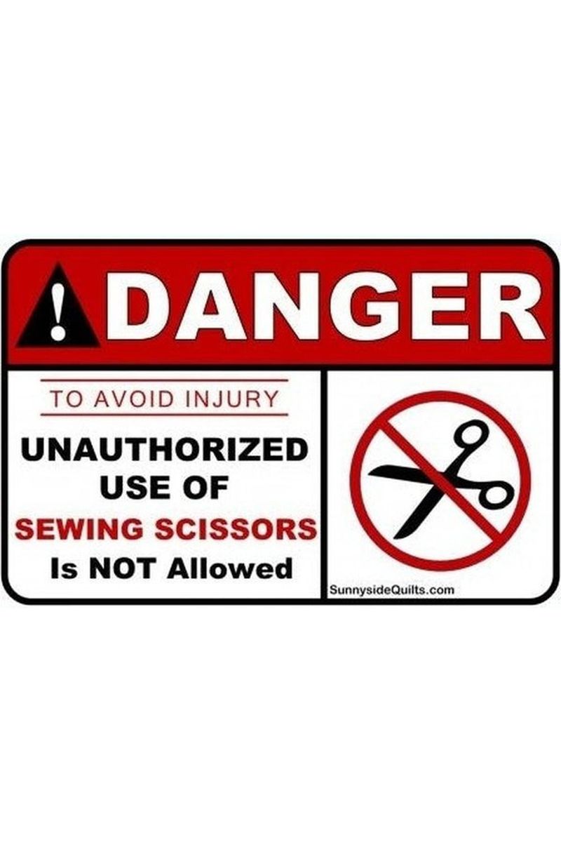 Danger Unauthorized Use of Sewing Scissors 8-1/2in x 5-1/2in Sign Danger Unauthorized Use of Sewing Scissors 8-1/2in x 5-1/2in Sign