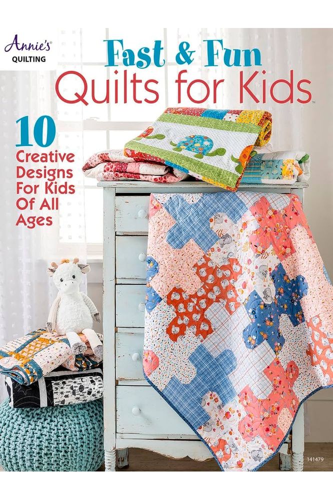 Fast & Fun Quilts for Kids