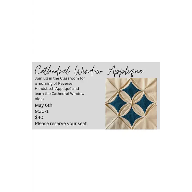 Class - Cathedral Window Applique Instructor: Liz