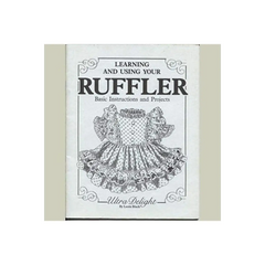 Learning and Using Your Ruffler by Leota Black