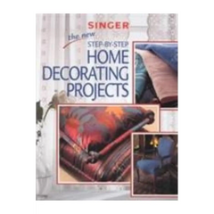 Singer Step by Step Home Decorating Projects