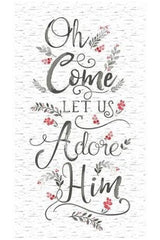 White Oh Come Let Us Adore Him Panel 24in Per Panel